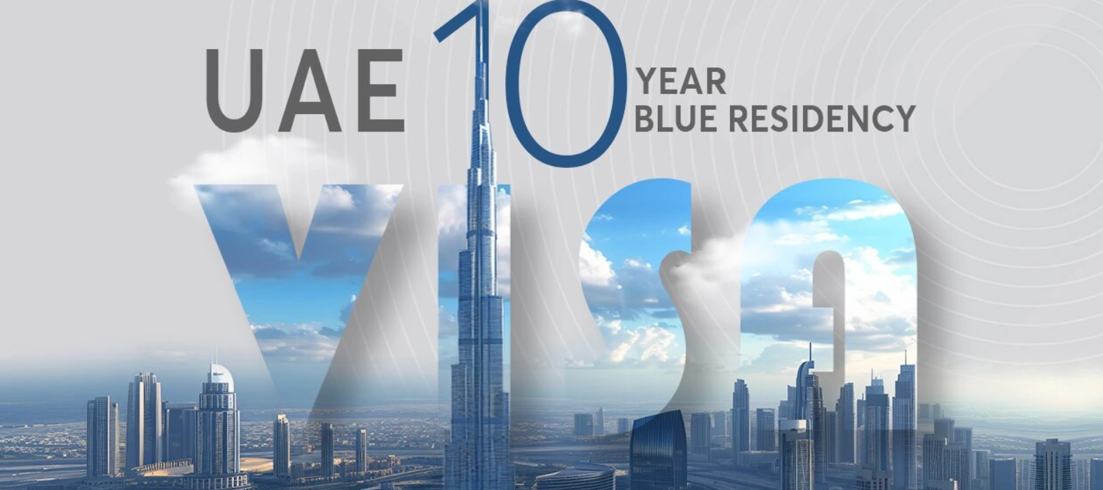 Dubai skyline featuring Burj Khalifa alongside the UAE 10-year Blue Residency Visa announcement